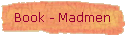 Book - Madmen
